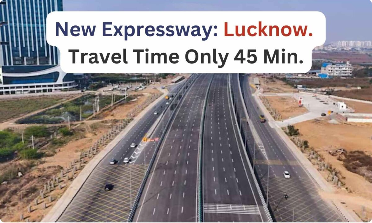 Featured Image 67 Another Expressway Announced For Lucknow. Reducing Travel Time To Just 45 Minutes.