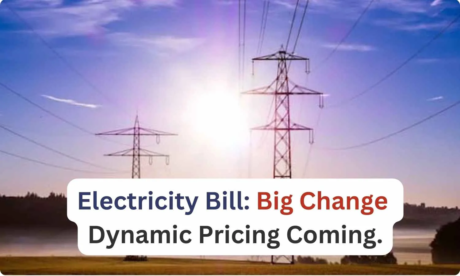 Featured Image 68 Jpg Big Change In Electricity Rates. Daily And Monthly Rates Will Be Announced Like Petrol And Lpg.