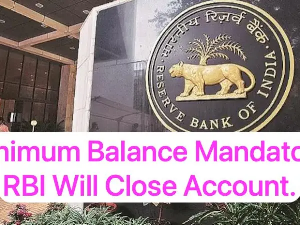 Rbi Announced To Close These 3 Types Of Bank Accounts. Minimum Balance Above Zero Is Mandatory.